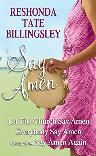 Say Amen: Let the Church Say Amen, Everybody Say Amen, Excerpt from Say Amen, Again (Kindle Edition)