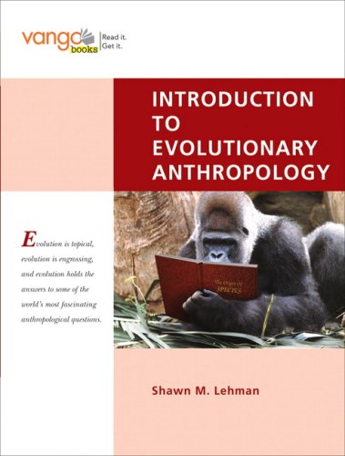 Introduction to Evolutionary Anthropology, First Edition (Paperback)