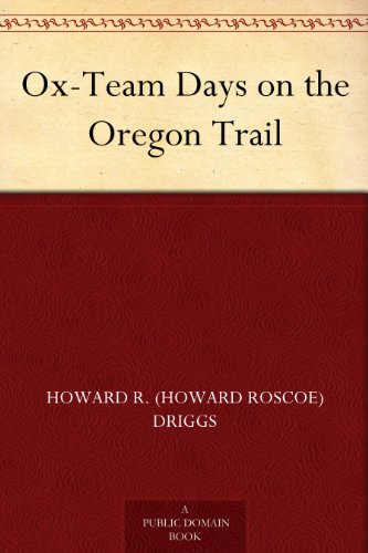 Ox-Train on ther Oregon Trail (Kindle Edition)