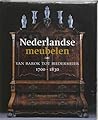 Nederlandse meubelen: van barok tot biedermeier 1700-1830