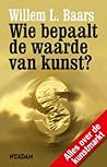 Wie bepaalt de waarde van kunst? Wie bepaalt de waarde van kunst?