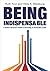 Being Indispensable by Hilda K. Weisburg