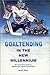 Goaltending in the New Millennium by Ron Mays