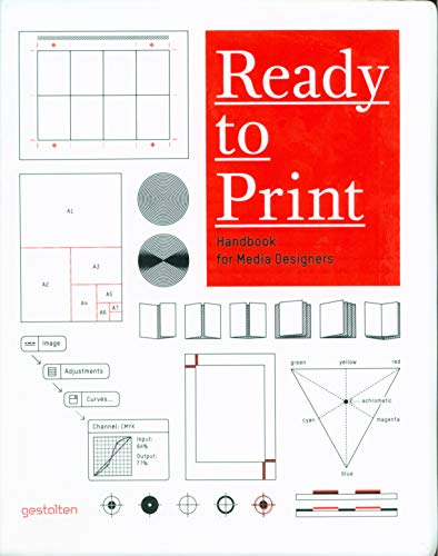 Ready to Print: Handbook for Media Designers (Flexibound)