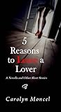 Or Maybe Just Leave, Steve - ONLY (5 Reasons to Leave a Lover - A Novella and Other Short Stories)