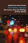 Bangkok Poetry Streams Presents, The Rainy Season, The Poems, Prose and Writings of Ivory Simone