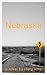 Nebraska: A Novel