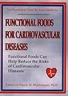 Functional Foods for Cardiovascular Diseases by Danik Martirosyan