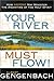 Your River Must Flow: How Anyone May Minister the Anointing of the Holy Spirit