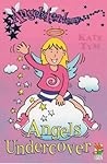 Angel Academy: Angels Undercover