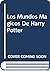 Los Mundos Magicos De Harry Potter by David Colbert Los Mundos Magicos De Harry Potter by David Colbert