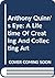 Anthony Quinn's Eye: A Lifetime Of Creating And Collecting Art