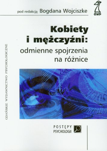 Kobiety i mężczyźni: odmienne spojrzenia na różnice (Paperback)