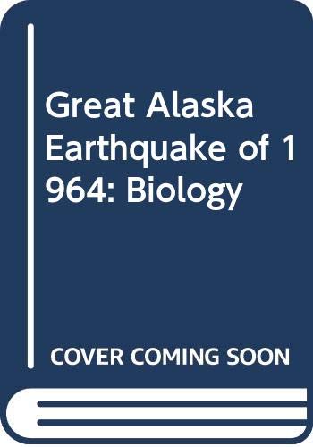 Great Alaska Earthquake of 1964: Biology (Hardcover)