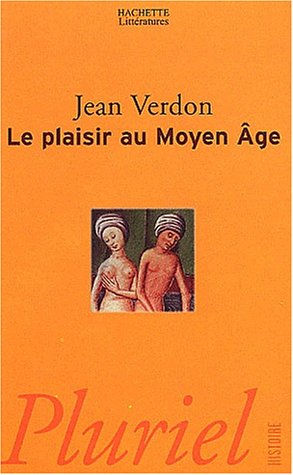Le plaisir au Moyen Age (Mass Market Paperback)