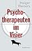 Psychotherapeuten im Visier by Holger Reiners
