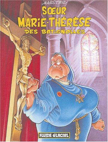 Soeur Marie-Thérèse des Batignolles Vol.1 (Hardcover)