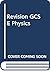 Physics: GCSE Revision