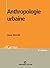 Anthropologie urbaine (French Edition)