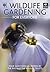Wildlife Gardening for Everyone