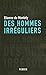 Des hommes irréguliers