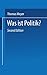 Was ist Politik? (Uni-Taschenbücher) (German Edition)