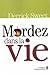 Mordez Dans La Vie