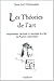 Les theories de l'art. philosophie,critique et histoire