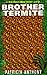 Brother Termite