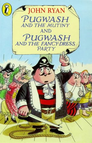Pugwash and the Mutiny / Pugwash and the Fancy Dress Party