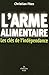 L'arme Alimentaire: Les Clé...