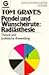 Pendel Und Wünschelrute: Radiästhesie, Theorie U. Prakt. Anwendung
