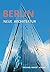Berlin Architektur 2000: Führer Zu Den Bauten Von 1989 Bis 2001