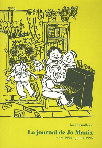LE JOURNAL DE JO MANIX - MARS 1994 - JUILLET 1995 (Paperback)