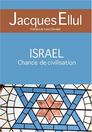 Israël, chance de civilisation: Articles de Journaux & de revues, 1967–1992 (Paperback)