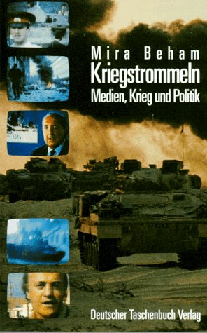 Kriegstrommeln: Medien, Krieg und Politik (German Edition)
