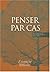 Penser par cas