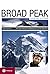 Broad Peak - Traum und Albtraum by Jochen Hemmleb