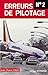 Erreurs de pilotage : Tome 2