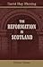The Reformation in Scotland: Causes, Characteristics, Consequences