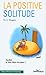 n°171 La positive solitude: Seul(e) et bien dans ma peau