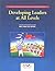 Developing Leaders at All L...