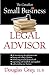 The Canadian Small Business Legal Advisor by Douglas A. Gray