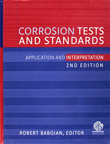 Corrosion Tests And Standards: Application And Interpretation (Astm Manual Series, Mnl 20)