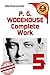 Complete work of PG Wodehouse Set.5 (Prince and Betty, Psmith in the City, Psmith Journalist, Right Ho Jeeves, Something New, Swoop)