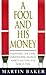 A Fool and His Money by Martin Baker