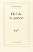 Clef de la poésie, qui permet de distinguer le vrai du faux en toute observation ou Doctrine touchant la rime, le rythme, le vers, le poète et la poésie