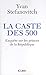 La Caste des 500 : Enquête sur les Princes de la République