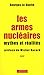 Les armes nucléaires: Mythes et réalités