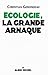 Écologie, la grande arnaque